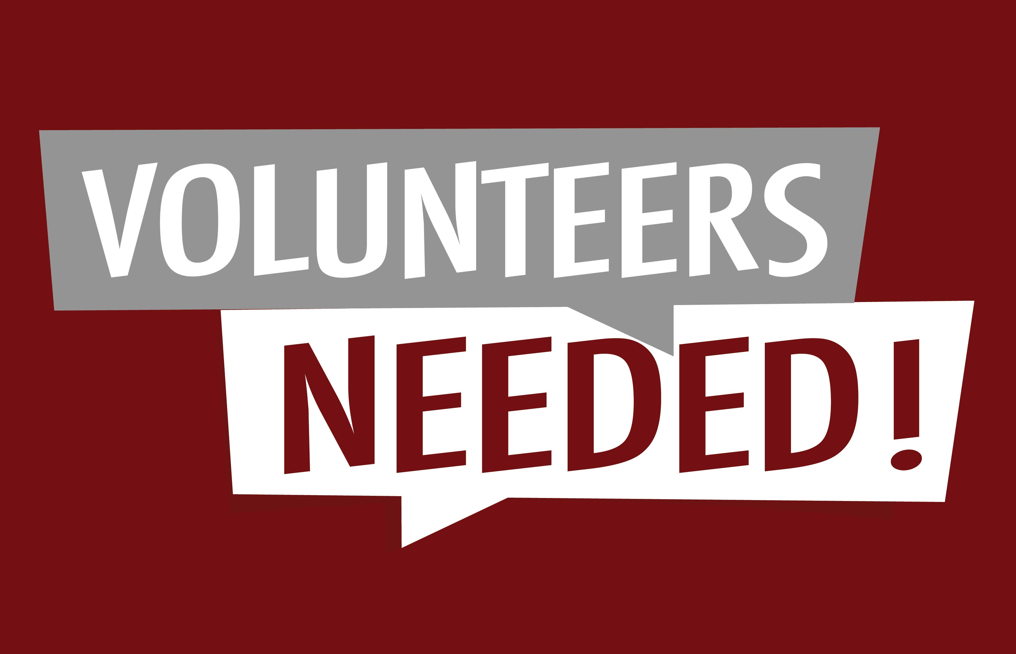 Volunteers Needed