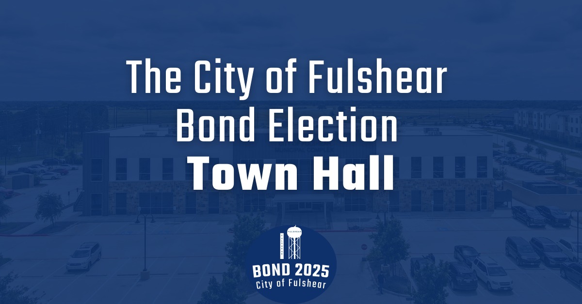 City of Fulshear to Host Town Hall April 12 to Discuss 2025 Bond Election and Park Propositions