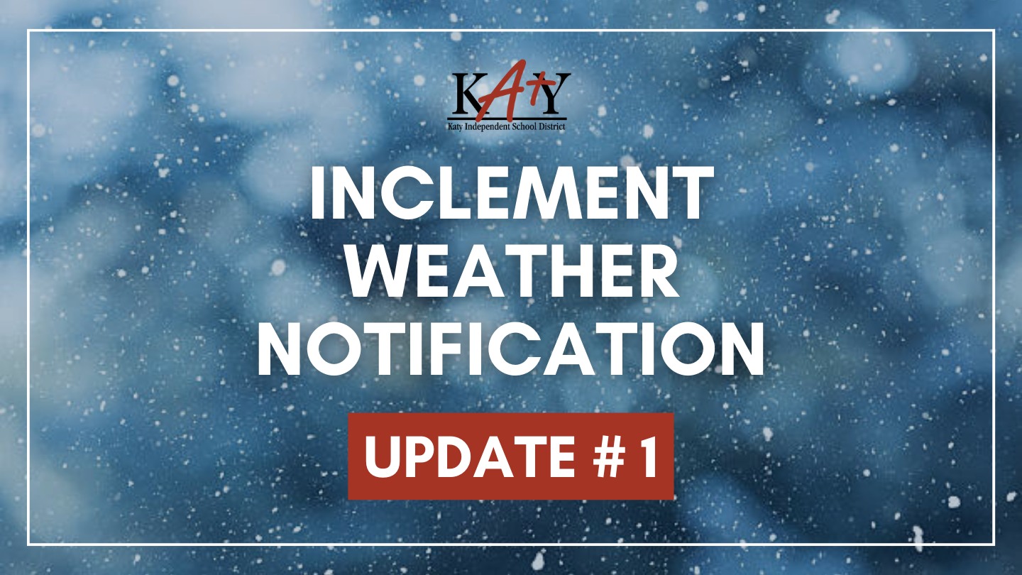 Katy ISD Announces District Wide Closure for Tuesday, January 16