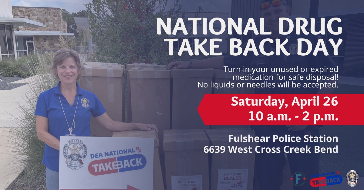 Fulshear Police to Host DEA National Drug Take Back Day on April 26