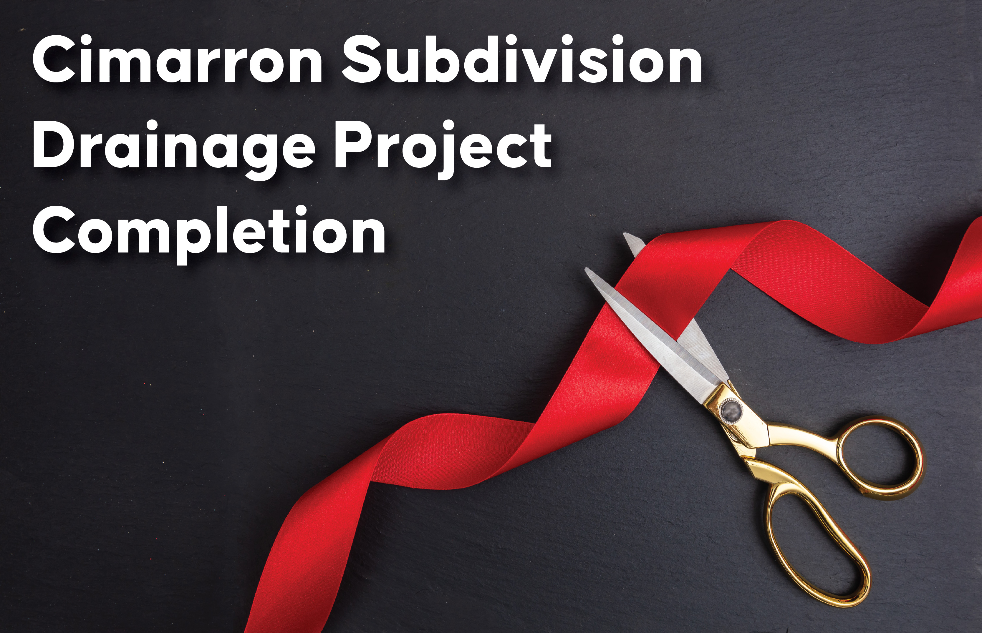 Cimarron Subdivision to Celebrate Completion of $13.5 Million Flood Resilience Project with Ribbon-Cutting Ceremony